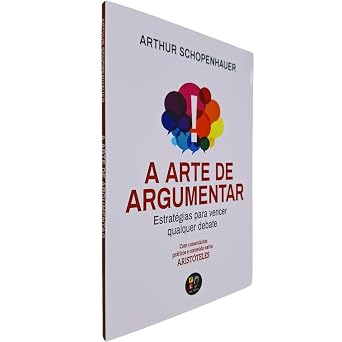 A arte de argumentar - Estratégias para vencer qualquer debate