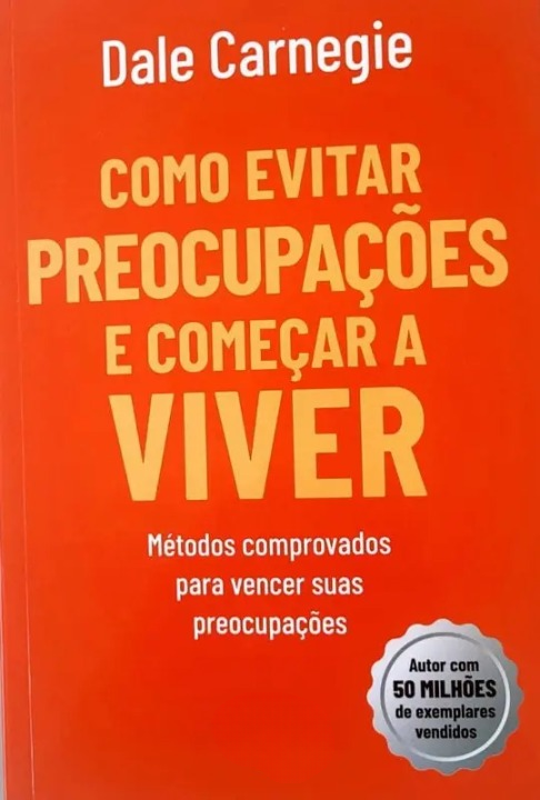 Como Evitar Preocupações E Começar A Viver