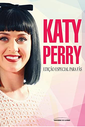 KATY PERRY - EDIÇÃO ESPECIAL PARA FÃS