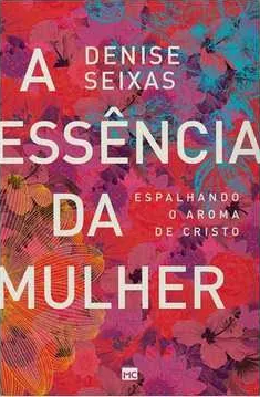 A ESSÊNCIA DA MULHER
