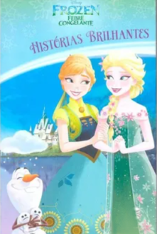 FROZEN FEBRE: HISTÓRIAS BRILHANTES