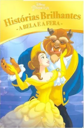 A BELA E A FERA: HISTÓRIAS BRILHANTES