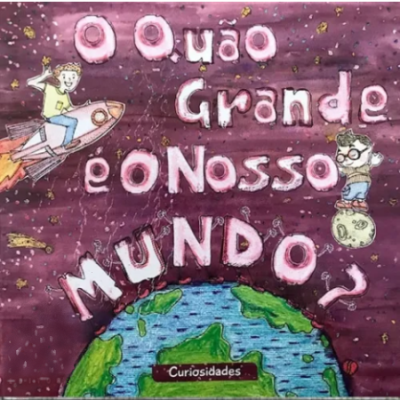 O QUÃO GRANDE É O NOSSO MUNDO