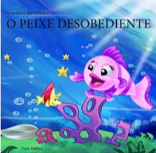 O PEIXE DESOBEDIENTE