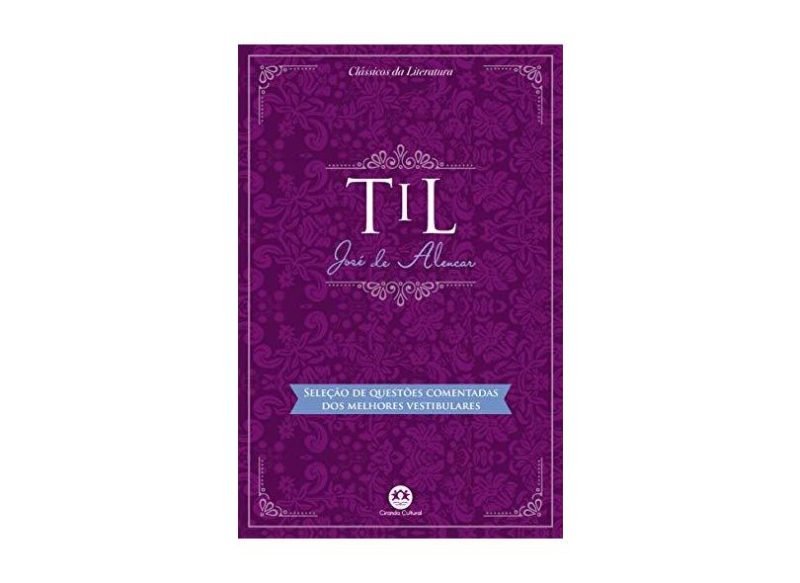 CLÁSSICOS DA LITERATURA: TIL