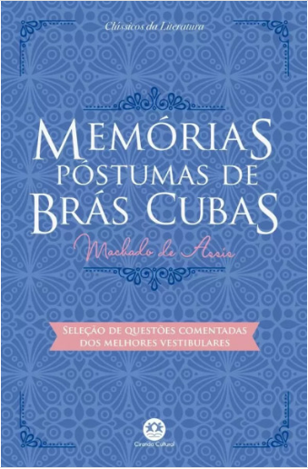 CLÁSSICOS DA LITERATURA: MEMÓRIAS PÓSTUMAS DE BRÁS CUBAS