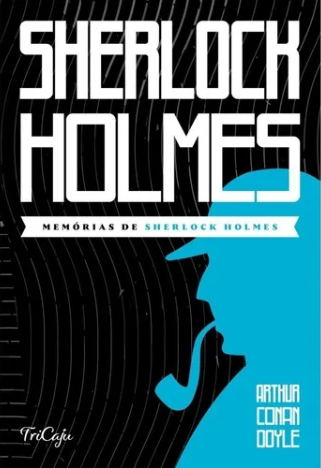 SHERLOCK HOLMES - MEMÓRIAS