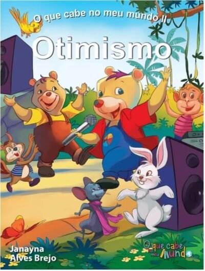 O QUE CABE NO MEU MUNDO - OTIMISMO
