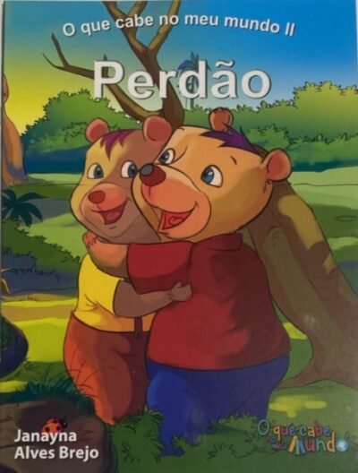 O QUE CABE NO MEU MUNDO - PERDÃO