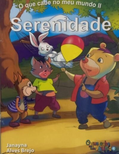 O QUE CABE NO MEU MUNDO SERENIDADE