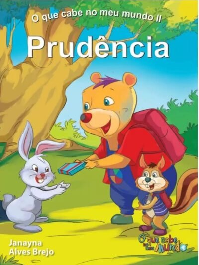 O QUE CABE NO MEU MUNDO - PRUDÊNCIA