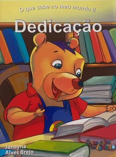 O QUE CABE NO MEU MUNDO - DEDICAÇÃO