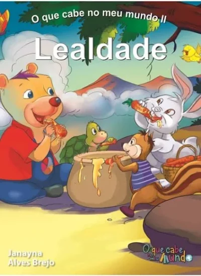 O QUE CABE NO MEU MUNDO - LEALDADE