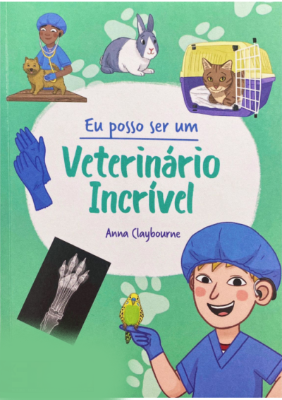 VETERINÁRIO INCRÍVEL-EU POSSO SER UM