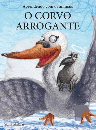 O CORVO ARROGANTE