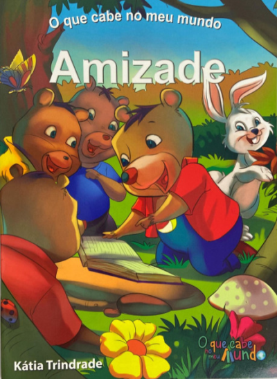 O QUE CABE NO MEU MUNDO - AMIZADE