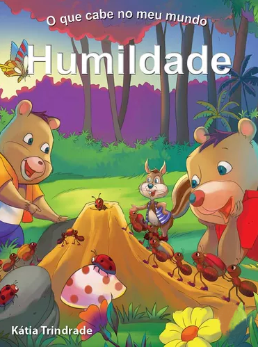 O QUE CABE NO MEU MUNDO - HUMILDADE