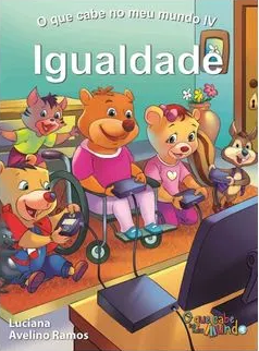 O QUE CABE NO MEU MUNDO - IGUALDADE