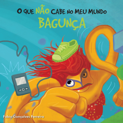 O QUE NÃO CABE NO MEU MUNDO - BAGUNÇA