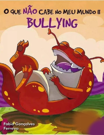 O QUE NÃO CABE NO MEU MUNDO - BULLYING