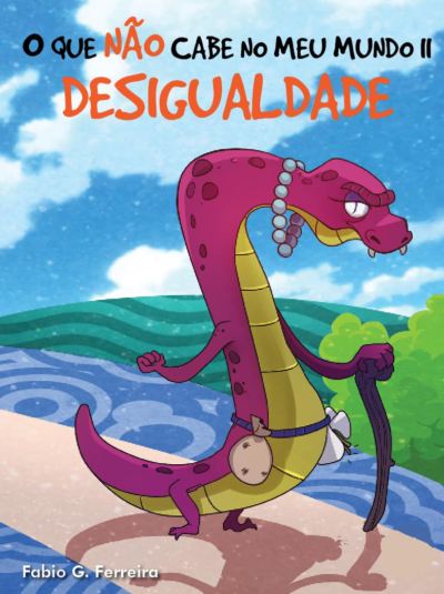 O QUE NÃO CABE NO MEU  MUNDO - DESIGUALDADE