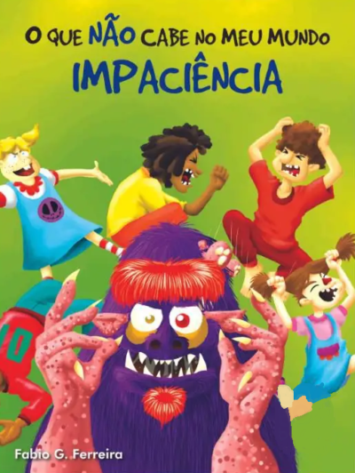 O QUE NÃO CABE NO MEU MUDO - IMPACIÊNCIA