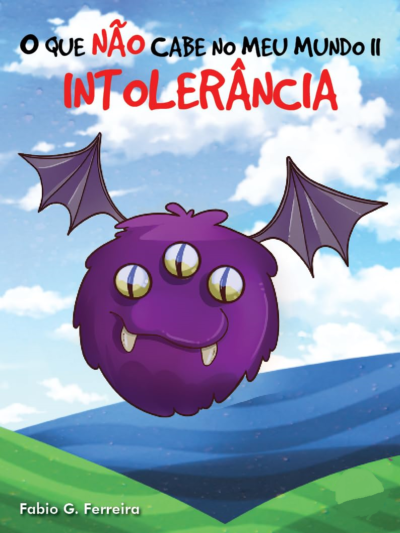 O QUE NÃO CABE NO MEU MUNDO - INTOLERÂNCIA