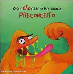 O QUE NÃO CABE NO MEU MUNDO - PRECONCEITO