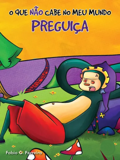 O QUE NÃO CABE NO MEU MUNDO - PREGUIÇA