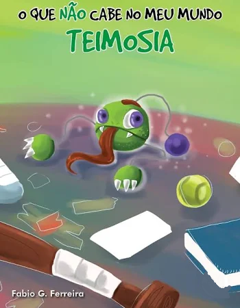O QUE NÃO CABE NO MEU MUNDO - TEIMOSIA