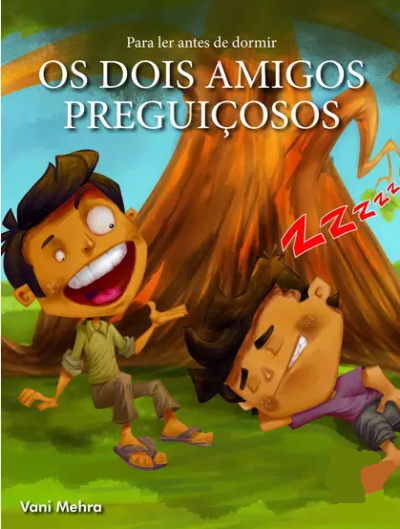 OS DOIS AMIGOS PREGUIÇOSOS