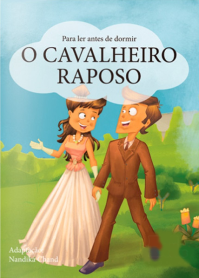 PARA LER ANTES DE DORMIR - O CAVALHEIRO RAPOSO