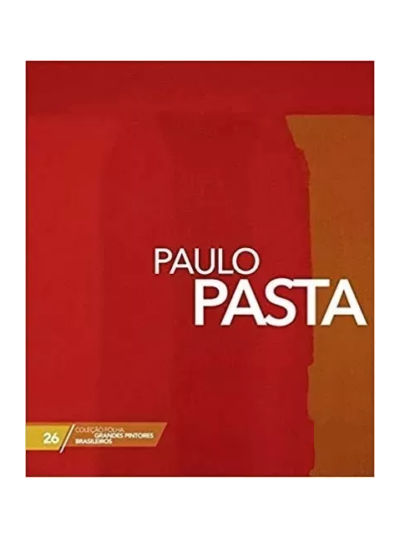 PAULO PASTA - COLEÇÃO GRANDES PINTORES BRASILEIROS VEL.26