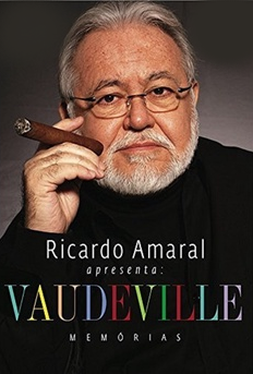 RICARDO AMARAL APRESENTA: VAUDEVILLE MEMÓRIAS