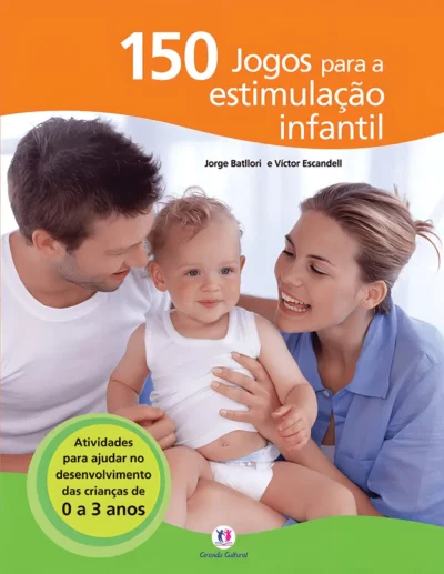 150 Jogos Para A Estimulação Infantil