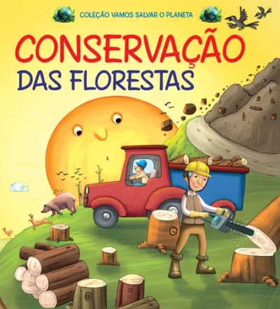Coleção Vamos Salvar O Planeta - Conservação Das Florestas